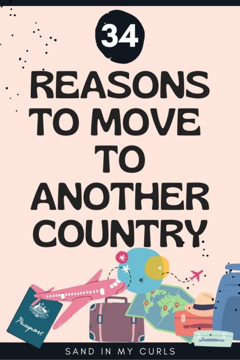 Reasons To Move To Another Country: 34 Expats Tell Their Stories • Sand ...